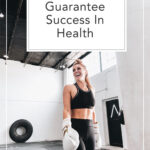 guarantee success in health