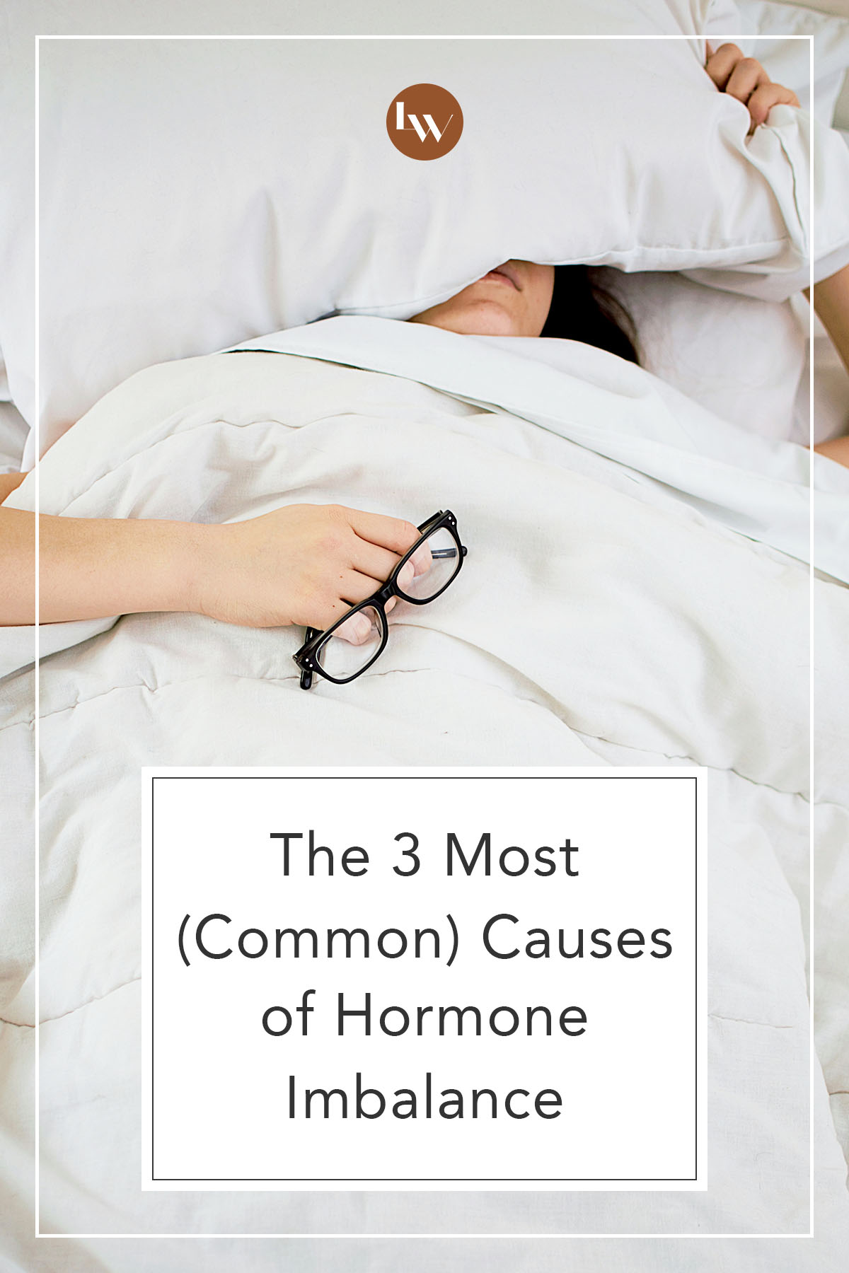 The Three Most Common (Root) Causes of Hormone Imbalance - The Living Well