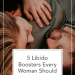 From The Living Well Article 5 Libido Boosters Every Woman Should Know