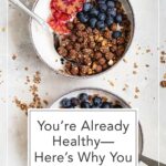 From The Living Well Article You’re Already Healthy—Here’s Why You Don’t Feel It